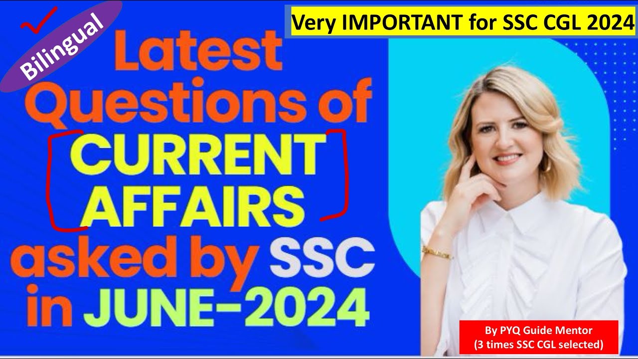 SSC Current Affairs 2024 asked in June 2024 by SSC | PYQ Guide | SSC ...