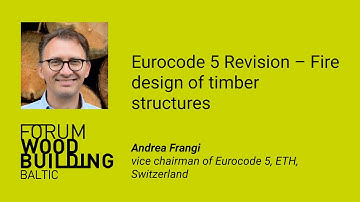 Andrea Frangi - Eurocode 5 Revision – Fire design of timber structures - FWBB 2021