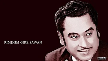 RIMJHIM GIRE SAWAN - KISHORE KUMAR - OLD MELODIES HINDI