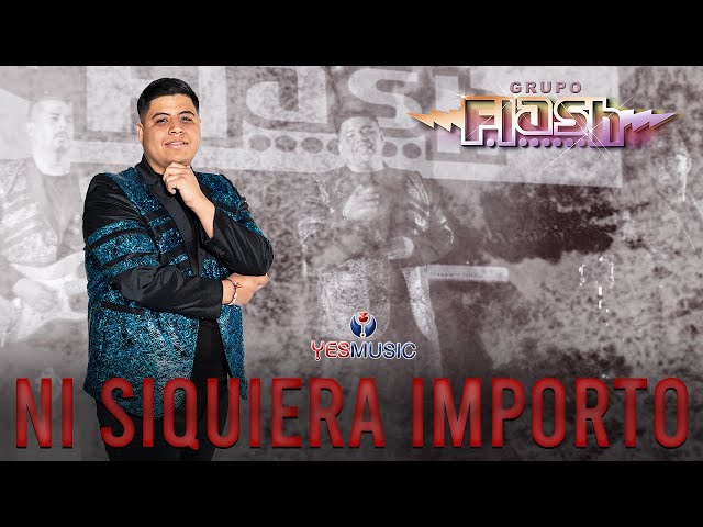 Grupo Flash - Ni Siquiera Importó