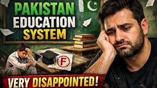 Thats Why I hate The Pakistan Education System!