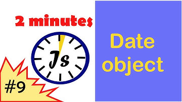 Javascript for beginners in 2 minutes #9 - Date
