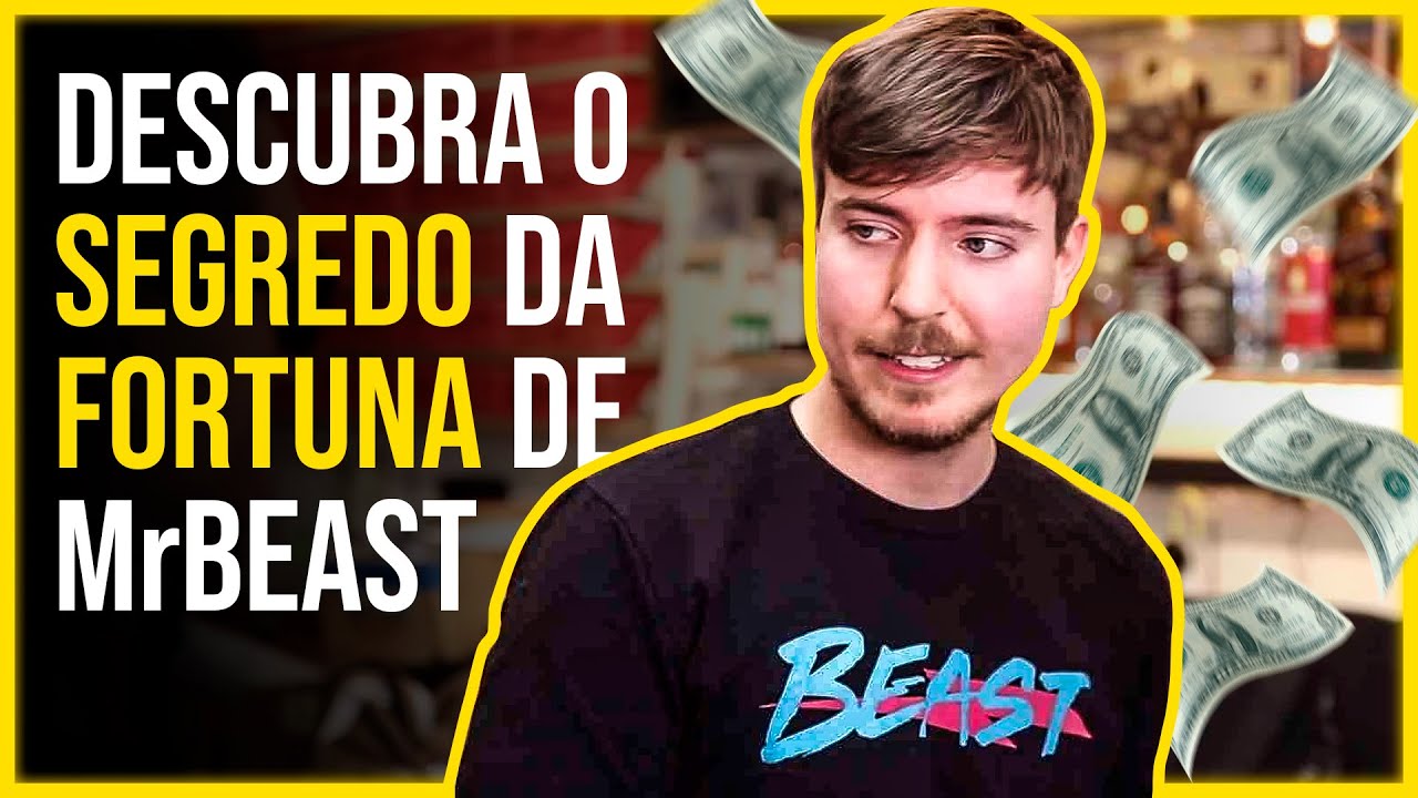 Como Mr. Beast Ganha Tanto Dinheiro? Conheça Suas 3 Principais Estratégias  