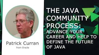 Patrick Curran / Advance your career and help to define the future of Java / Java2Days 2016