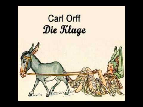 Carl Orff - Die Kluge - Part 3