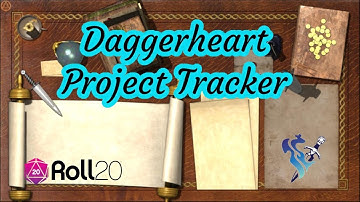 Daggerheart Projects  on Roll20