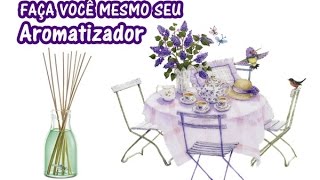 COMO FAZER AROMATIZADOR DE AMBIENTE CASEIRO