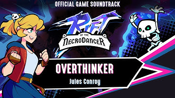 Rift of the NecroDancer OST - Overthinker by Jules Conroy (FamilyJules)