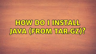 Celebrity Ubuntu: How do I install Java (from tar.gz)? Wealth