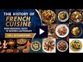 The History of French Cuisine: From Medieval Feasts to Modern Gastronomy