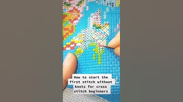Cross stitch beginner how to start the first stitch without a knot?