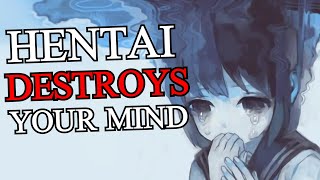 How Hentai Destroys Your Mind