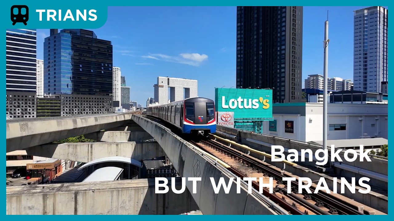 TRAINS | Bangkok, but with Trains