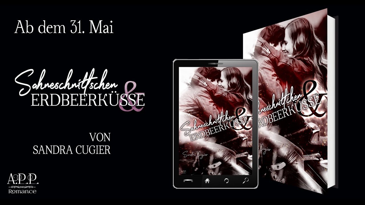 Sahneschnittchen und Erdbeerküsse -- Trailer zum Buch