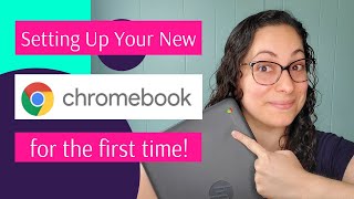 How To Setup Your New Chromebook!