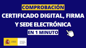 VALIDe: procedimiento para comprobar certificados digitales, firma digital y sedes electrónicas