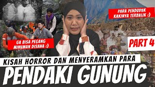 KISAH HORROR PARA PENDAKI GUNUNG PART 4