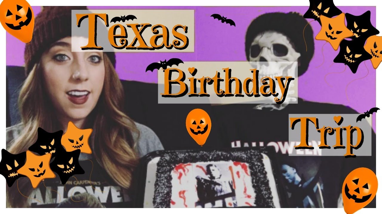 MY BIRTHDAY TRIP TO TEXAS!!//HALLOWEEN HAPPY