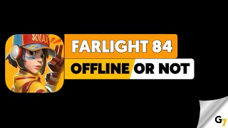 Farlight 84 game offline or online ? screenshot 2