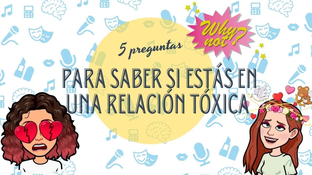 ¡TEST! 5 PREGUNTAS PARA SABER SI ESTÁS EN UNA RELACIÓN TÓXICA - YouTube