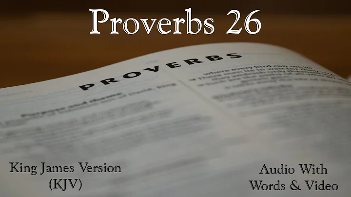 Proverbs 26 - Holy Bible - King James Version (KJV) Audio Bible With Video
