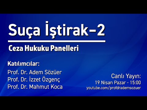 Ceza Hukuku Panelleri: Suça İştirak - 2  (Canlı Yayın)