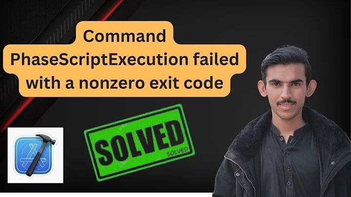 SOLVE Command PhaseScriptExecution failed with a nonzero exit code