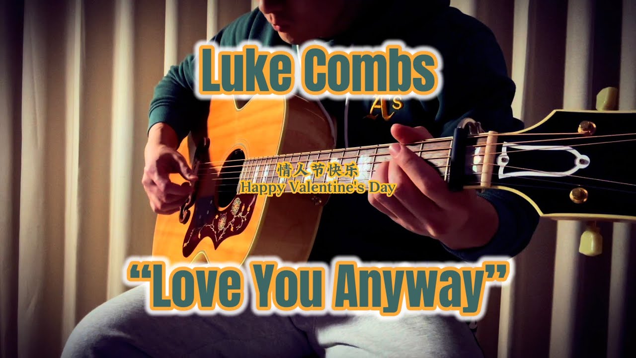 Love You Anyway - Luke Combs - acoustic cover - YouTube