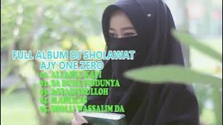 full album dj sholawat allahul kafi ajy one zero