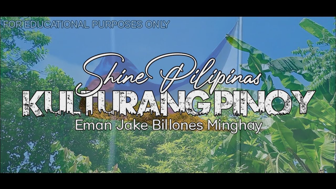 SHINE PILIPINAS | KULTURANG PINOY (For Educational Purposes Only) - YouTube