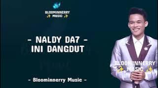 Naldy (Kutai Timur) - Ini Dangdut Lirik || Naldy Da7 - Ini Dangdut Lirik