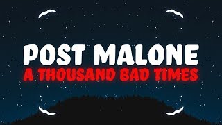 Post Malone - A Thousand Bad Times (Lyrics)