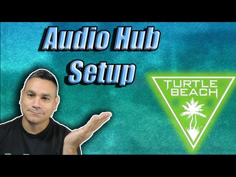 Turtle Beach Audio Hub Setup
