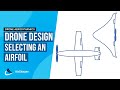 Drone Design #1 - Selecting an Airfoil