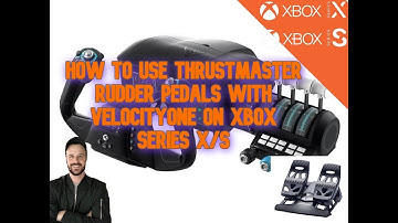 How To Use T.Flight Rudder Pedals With Turtle Beach Velocityone On Xbox Series X/S