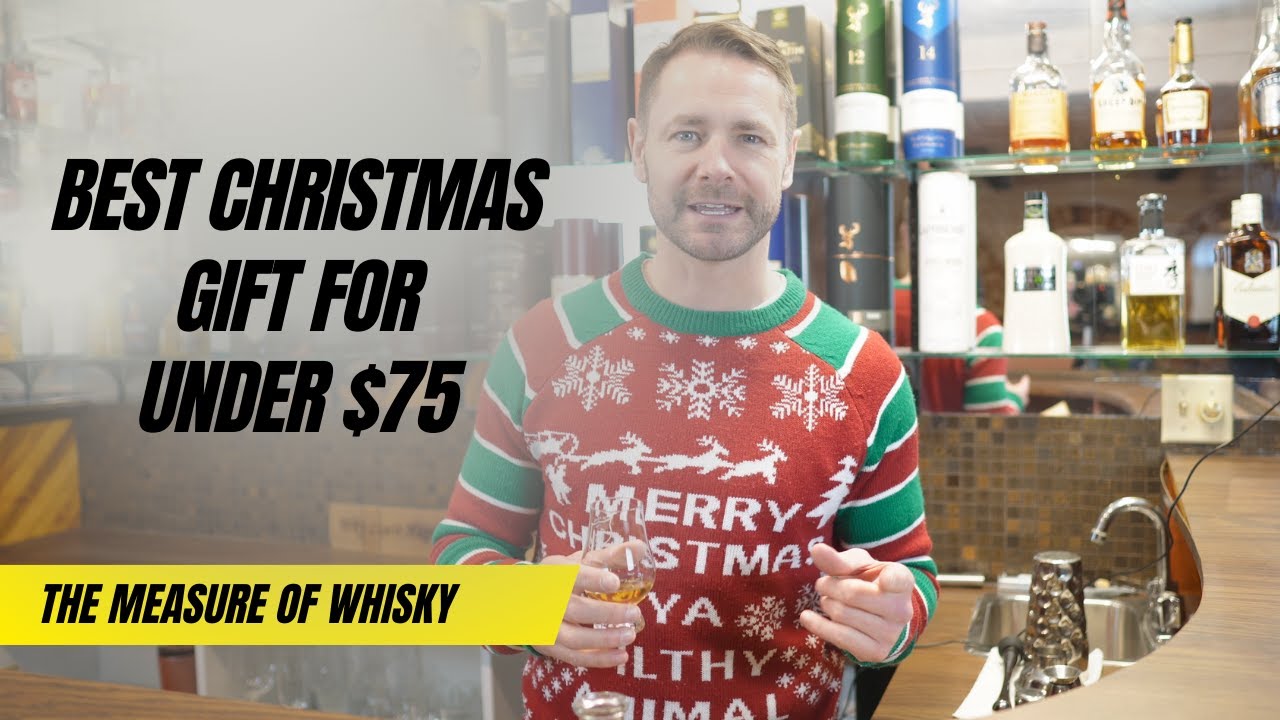 Best Christmas Whisky for under $75 🥃