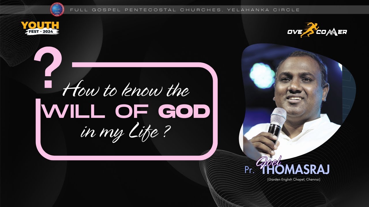 How to know the Will of God in my life ? | Youth Fest'24 | Pr.Joel ...