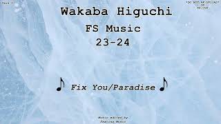 Wakaba HIGUCHI | FS Music | 2023-2024 |