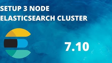 Setup 3 node Elasticsearch cluster (7.10)