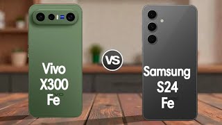 Vivo x300 fe vs Samsung galaxy s24 FE / Best vs best
