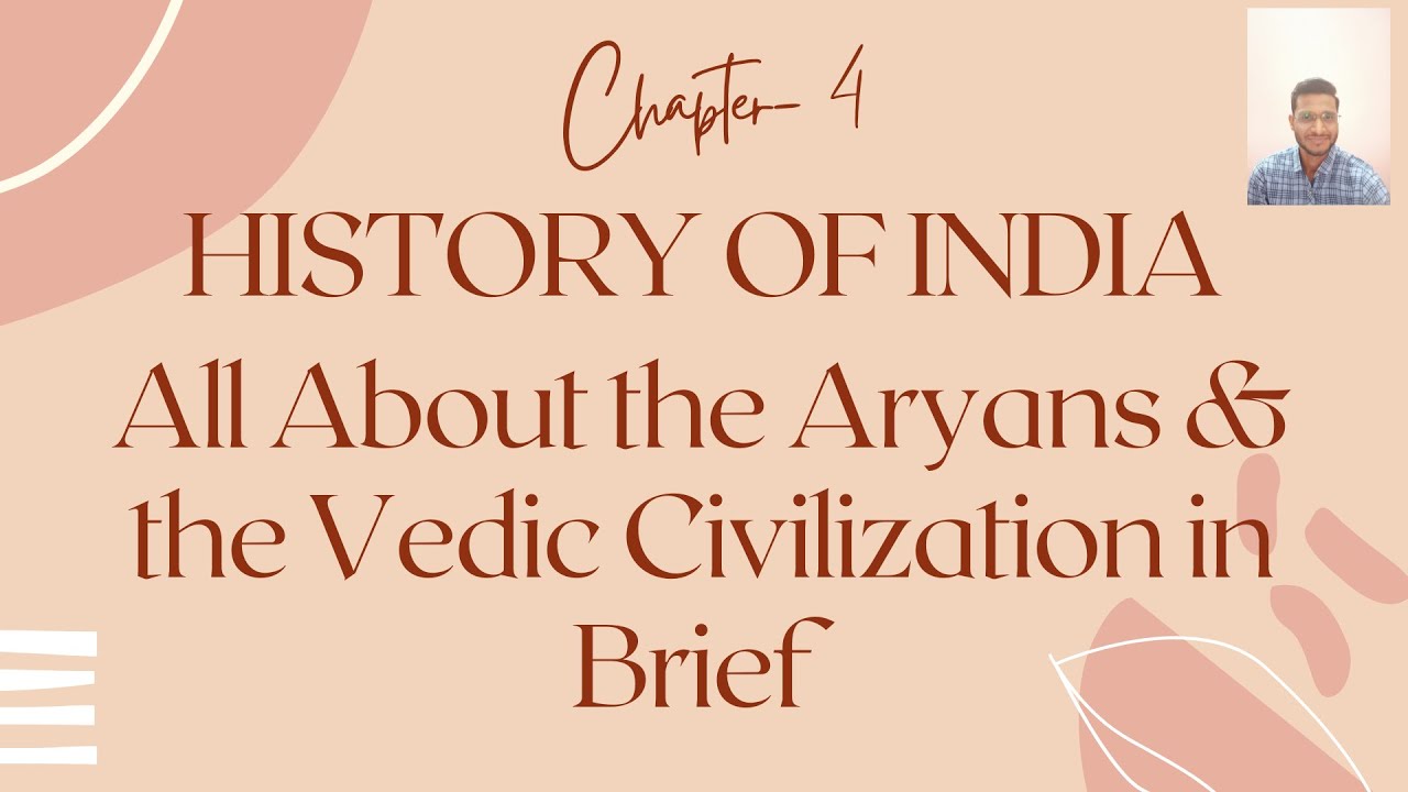 History of India| All About the Aryans & the Vedic Civilization in ...