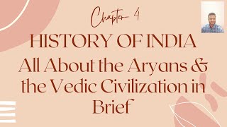 History of India| All About the Aryans & the Vedic Civilization in Brief| C4| @amarpatwari