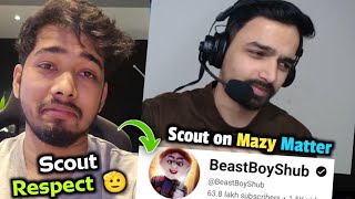 Scout on Beast Boy Shub Deserve Award ✅ Scout on Mazy Matter 🚨