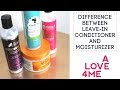 The Difference Between Leave-In Conditioner And Moisturizer | Hair Care Tip