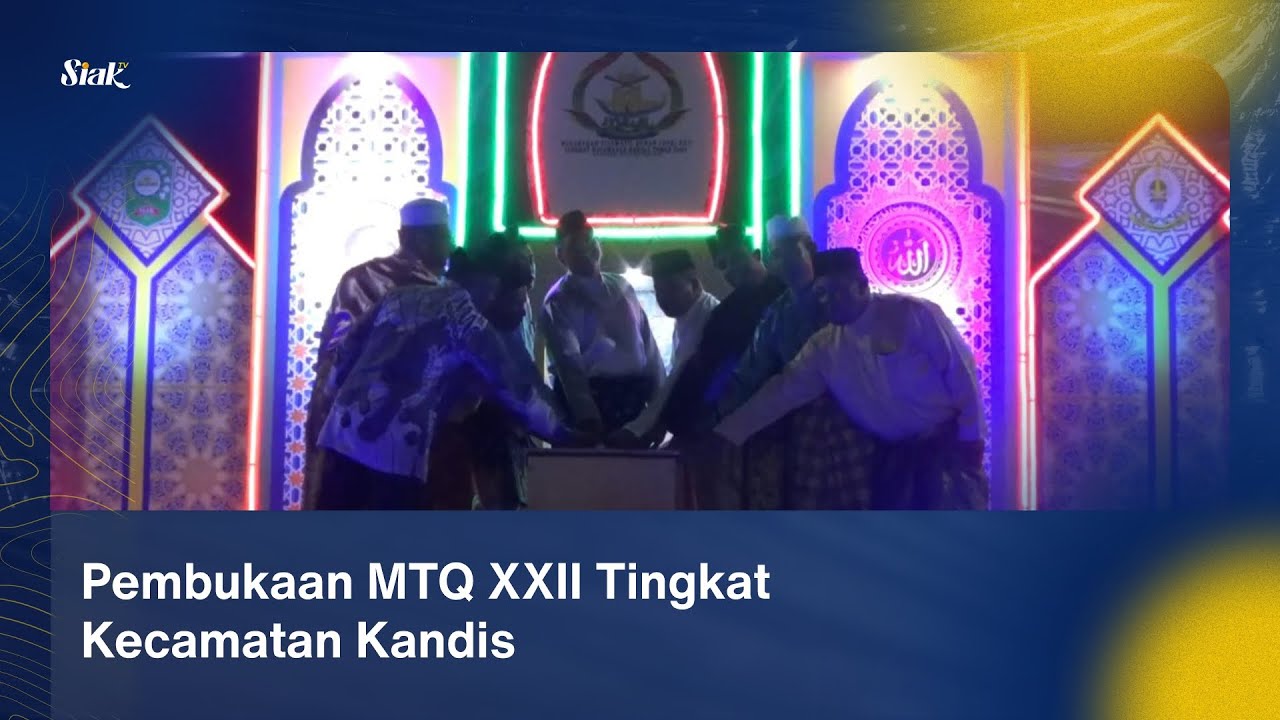 Pembukaan MTQ XXII Tingkat Kecamatan Kandis