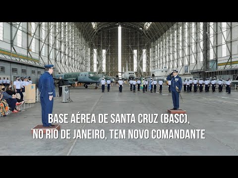 Base Aérea de Santa Cruz (BASC), no Rio de Janeiro, tem novo Comandante