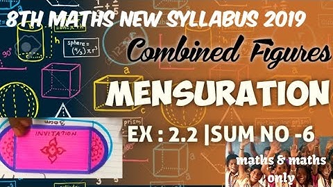 8th Maths|Combined figures|Mensuration|Ex-2.2|Sum-6|new syllabus 2019