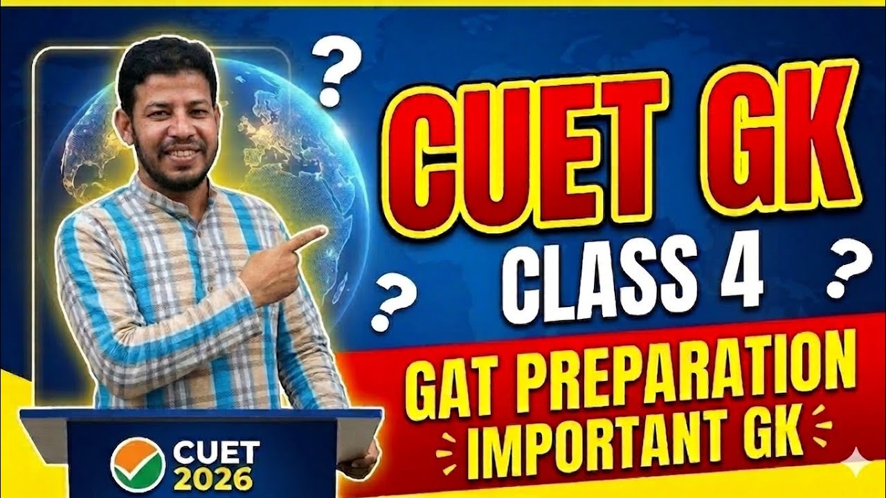 CUET GAT General Knowledge Class 4 🔥 | Important GK for CUET UG 2026 ...