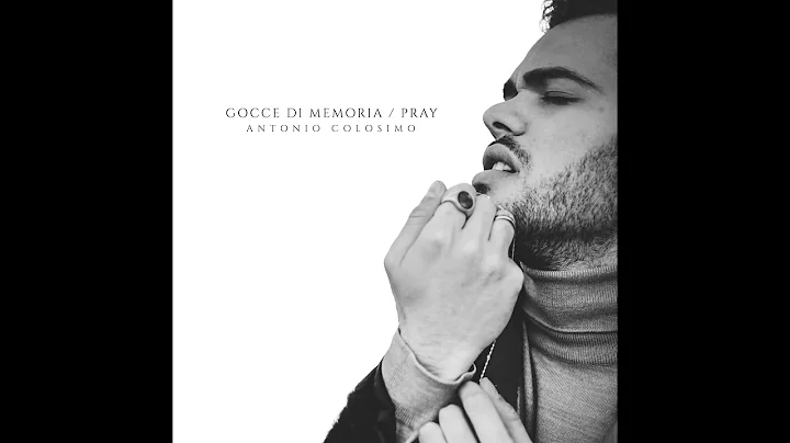 Antonio Colosimo - Gocce di memoria/Pray