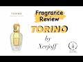 TORINO by Xerjoff FRAGRANCE REVIEW 🤩😍!!!